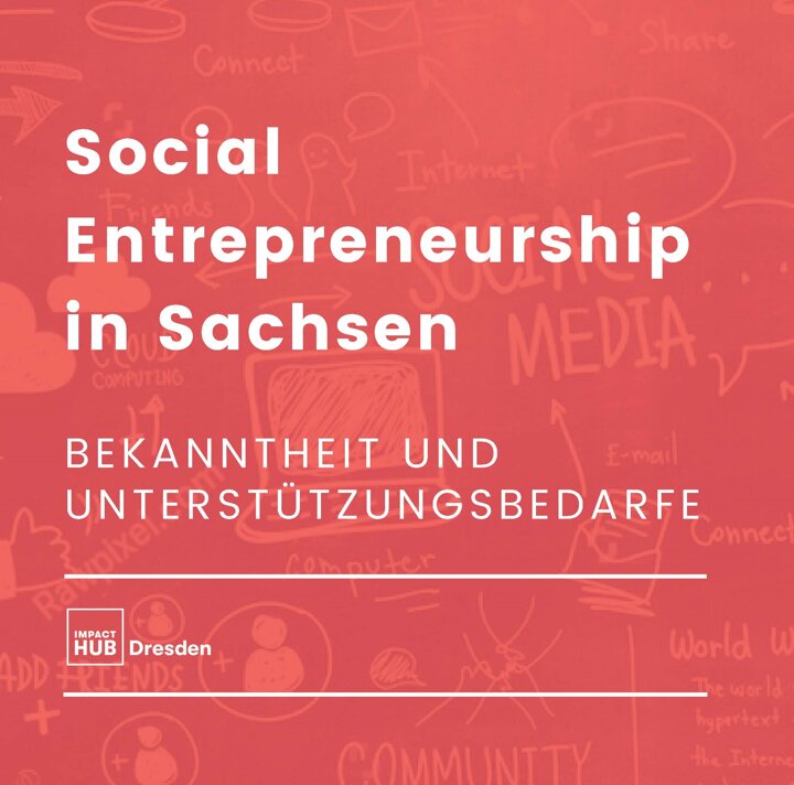 Studie Social Entrepreneurship in Sachsen Social Entrepreneurship in Sachsen