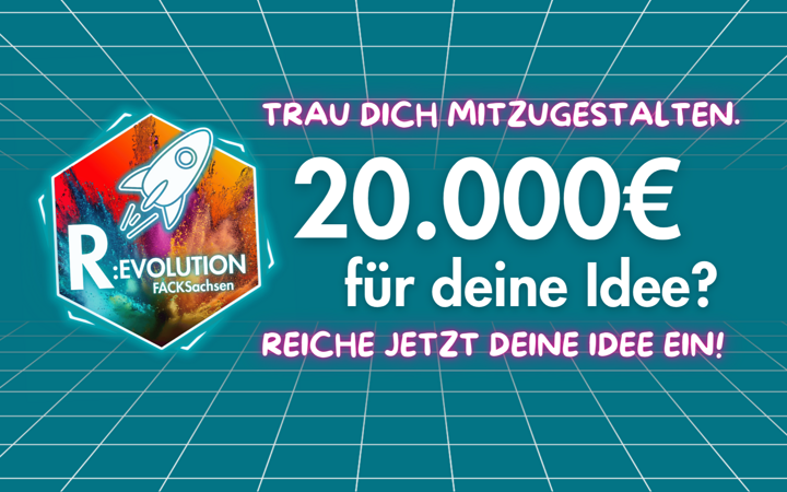 Link: R:EVOLUTION Sachsen – Deine Idee. Deine Region.