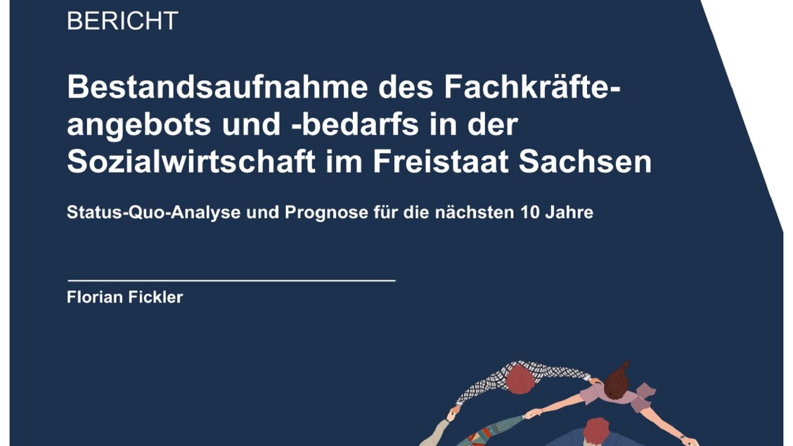 Bestandsaufnahme des Fachkräfteangebots und -bedarfs in der Sozialwirtschaft im Freistaat Sachsen