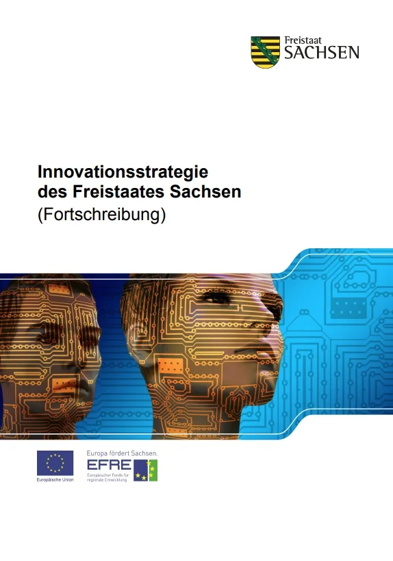 Innovationsstrategie des Freistaates Sachsen Innovationsstrategie des Freistaates Sachsen