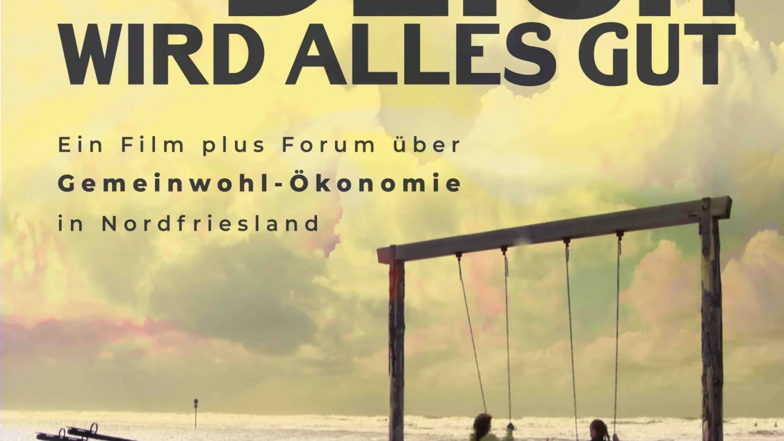 Film mit Filmgespräch: Hinterm Deich wird alles gut
